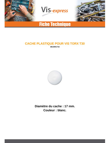 1 x Cache tête de vis TORX T30 Diamètre de...